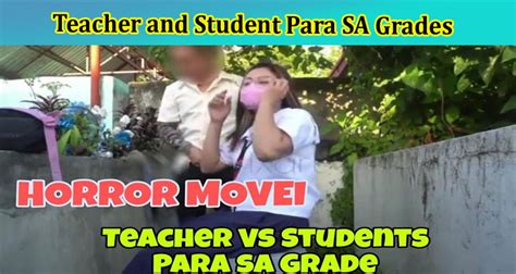 Teacher And Student Para Sa Grades Viral Video.